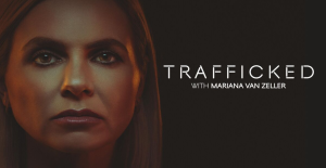 National Geographic series Trafficked with Mariana van Zeller